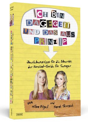 Ich bin dagegen – und das aus Prinzip! von Bögel,  Wilma, Tkotsch,  Sarah