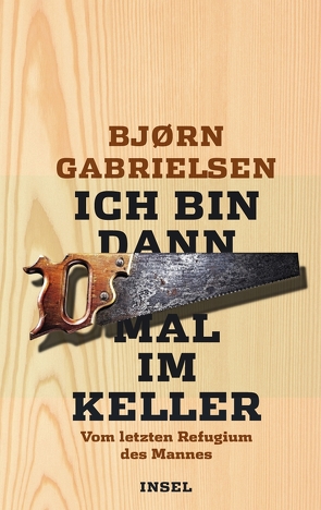 Ich bin dann mal im Keller von Gabrielsen,  Bjørn, Sonnenberg,  Ulrich