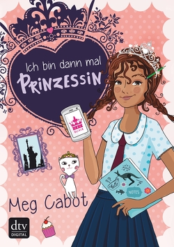 Ich bin dann mal Prinzessin von Cabot,  Meg, Rothfuss,  Ilse