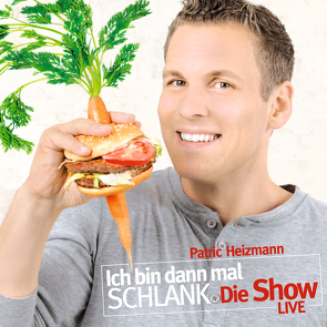 Ich bin dann mal schlank – Die Show von Heizmann,  Patric