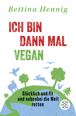 Ich bin dann mal vegan von Hennig,  Bettina