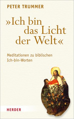 „Ich bin das Licht der Welt“ von Trummer,  Peter