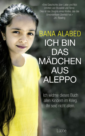 Ich bin das Mädchen aus Aleppo von Alabed,  Bana, Förs,  Katharina, Horn,  Heide, Prummer-Lehmair,  Christa