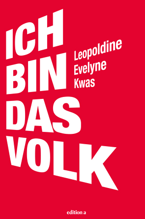 Ich bin das Volk von Kwas,  Leopoldine Evelyne