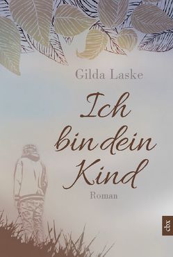 Ich bin dein Kind von Laske,  Gilda