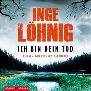 Ich bin dein Tod (Ein Kommissar-Dühnfort-Krimi 9) von Barenberg,  Richard, Löhnig,  Inge