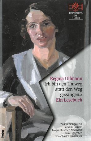 ‚Ich bin den Umweg statt den Weg gegangen.‘ Ein Lesebuch von Ullmann,  Regina