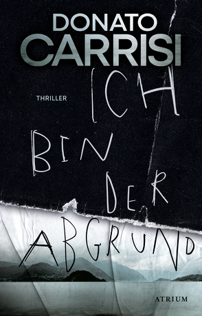 Ich bin der Abgrund von Carrisi,  Donato, Roth,  Olaf, Volxem,  Susanne Van