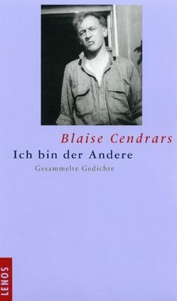 Ich bin der Andere von Burri,  Peter, Cendrars,  Blaise, Leroy,  Claude