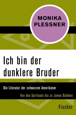 Ich bin der dunklere Bruder von Plessner,  Monika