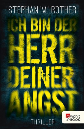 Ich bin der Herr deiner Angst von Rother,  Stephan M.