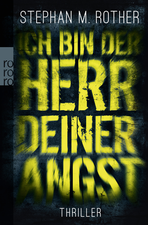 Ich bin der Herr deiner Angst von Rother,  Stephan M.