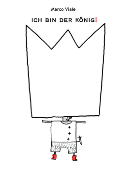 Ich bin der König! von Hoch,  Sebastian, Viale,  Marco