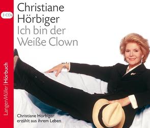 Ich bin der Weiße Clown (CD) von Hörbiger,  Christiane