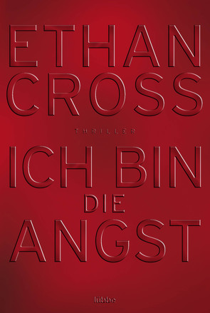 Ich bin die Angst von Cross,  Ethan