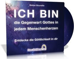 ICH BIN die Gegenwart Gottes in jedem Menschenherzen von Sicurella,  Stefan