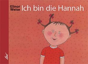 Ich bin die Hannah von Weise,  Elinor