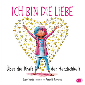 Ich bin die Liebe von Rahn,  Sabine, Reynolds,  Peter H., Verde,  Susan