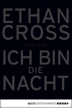 Ich bin die Nacht von Cross,  Ethan