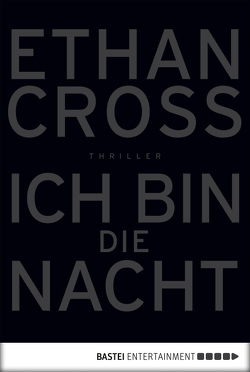 Ich bin die Nacht von Cross,  Ethan