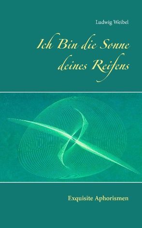 Ich Bin die Sonne deines Reifens von Weibel,  Ludwig