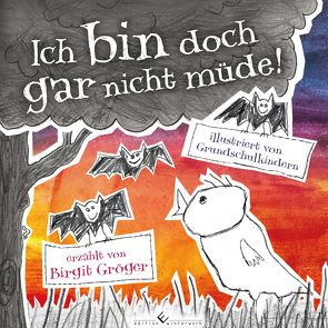 Ich bin doch gar nicht müde! von Gröger,  Birgit