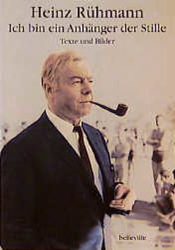 Ich bin ein Anhänger der Stille von Everding,  August, Göttler,  Fritz, Kaiser,  Joachim, Peipp,  Matthias, Rühmann,  Heinz, Schmid,  Hans, Springer ,  Bernhard