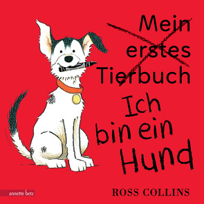 Ich bin ein Hund von Collins,  Ross, Iacenda,  Angela