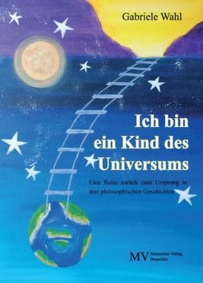 Ich bin ein Kind des Universums von Wahl,  Gabriele