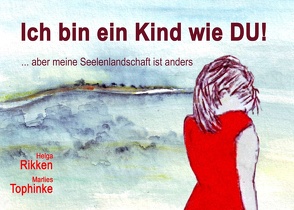 Ich bin ein Kind wie DU! von kukmedien.de,  Kirchzell, Rikken,  Helga, Tophinke,  Marlies