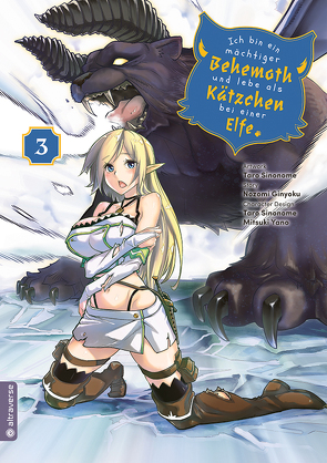 Ich bin ein mächtiger Behemoth und lebe als Kätzchen bei einer Elfe 03 von Ginyoku,  Nozomi, Niedermann,  Rahel, Sinonome,  Taro, Yano,  Mitsuki