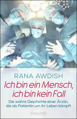 Ich bin ein Mensch, ich bin kein Fall von Awdish,  Rana, Baisch,  Alexandra, Jakob,  Simone