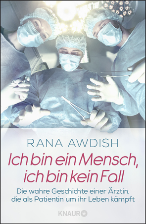 Ich bin ein Mensch, ich bin kein Fall von Awdish,  Rana, Baisch,  Alexandra, Jakob,  Simone