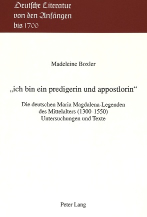 «ich bin ein predigerin und appostlorin» von Boxler,  Madeleine