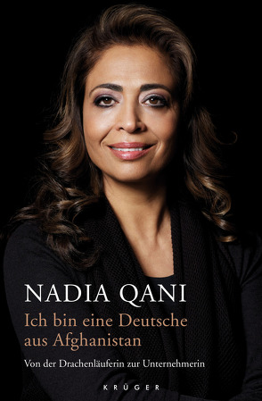 Ich bin eine Deutsche aus Afghanistan von Qani,  Nadia