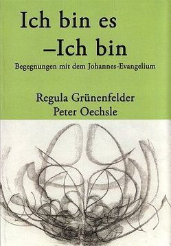 Ich bin es – Ich bin von Grünenfelder,  Regula, Oechsle,  Peter