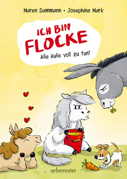 Ich bin Flocke – Alle Hufe voll zu tun! von Dammann,  Maren, Mark,  Josephine