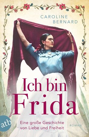 Ich bin Frida von Bernard,  Caroline