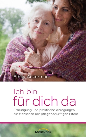 Ich bin für dich da von Ackerman,  Emily