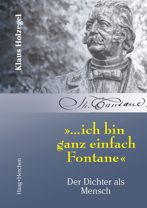 „…ich bin ganz einfach Fontane“ von Holzegel,  Klaus