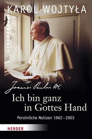 Ich bin ganz in Gottes Hand von II.,  Johannes Paul