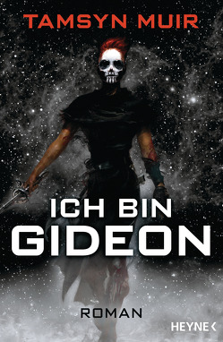 Ich bin Gideon von Borchardt,  Kirsten, Muir,  Tamsyn