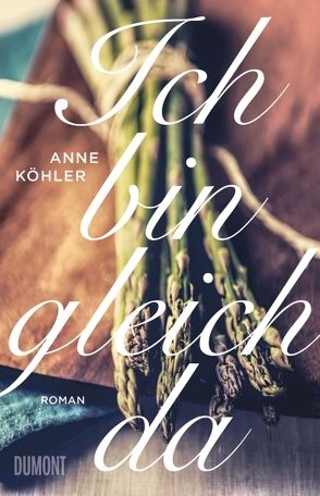 Ich bin gleich da von Köhler,  Anne