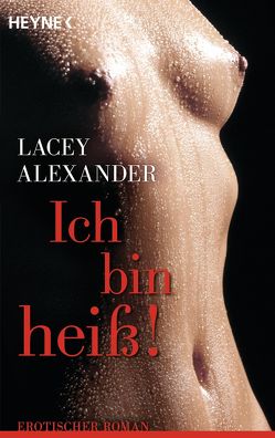 Ich bin heiß von Alexander,  Lacey, Georg,  Ulrich