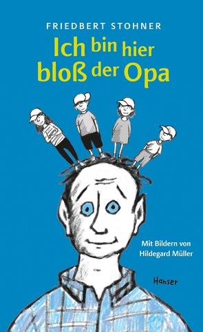 Ich bin hier bloß der Opa von Müller,  Hildegard, Stohner,  Friedbert