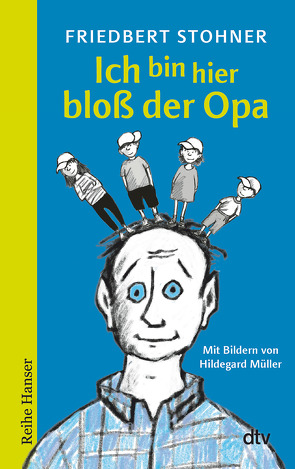 Ich bin hier bloß der Opa von Müller,  Hildegard, Stohner,  Friedbert