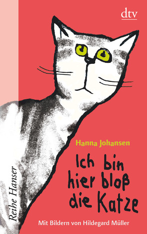 Ich bin hier bloß die Katze von Johansen,  Hanna, Müller,  Hildegard