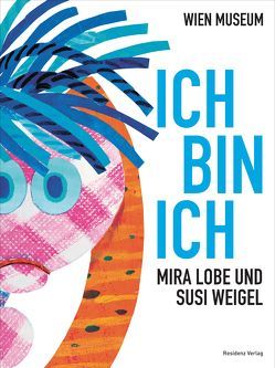 Ich bin ich von Huemer,  Georg, Noggler-Gürtler,  Lisa, Seibert,  Ernst