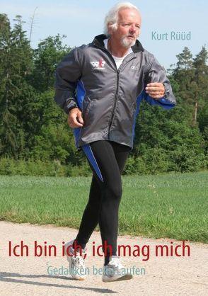 Ich bin ich, ich mag mich von Rüüd,  Kurt