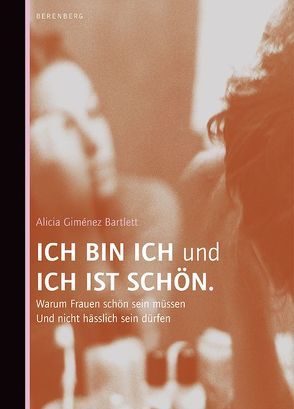 Ich bin Ich und Ich ist schön von Giersberg,  Sabine, Gimenez Bartlett,  Alicia